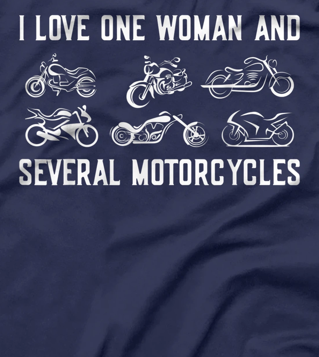 Mens Bike Riding I Love One Woman and Several Motorcycles Rider T-Shirt