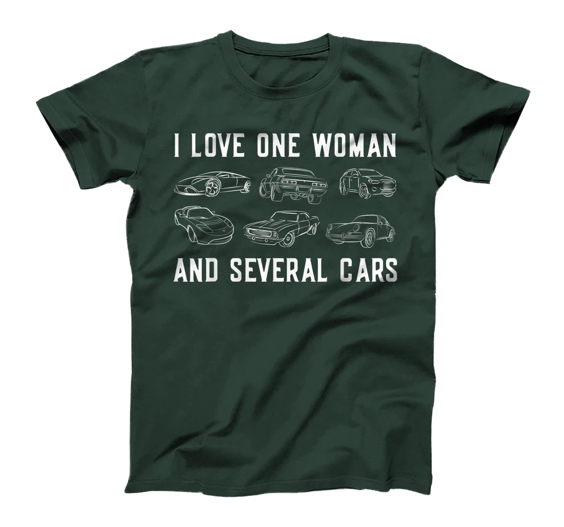 I Love One Woman and Several Cars Auto Enthusiast Car Guy T-Shirt