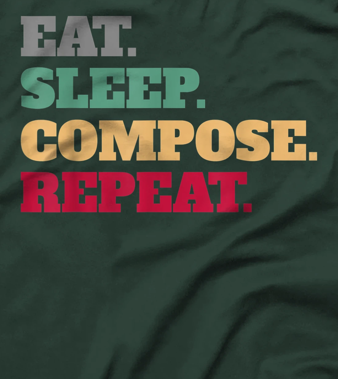 Eat Sleep Compose Repeat Gift Idea Composer T-Shirt