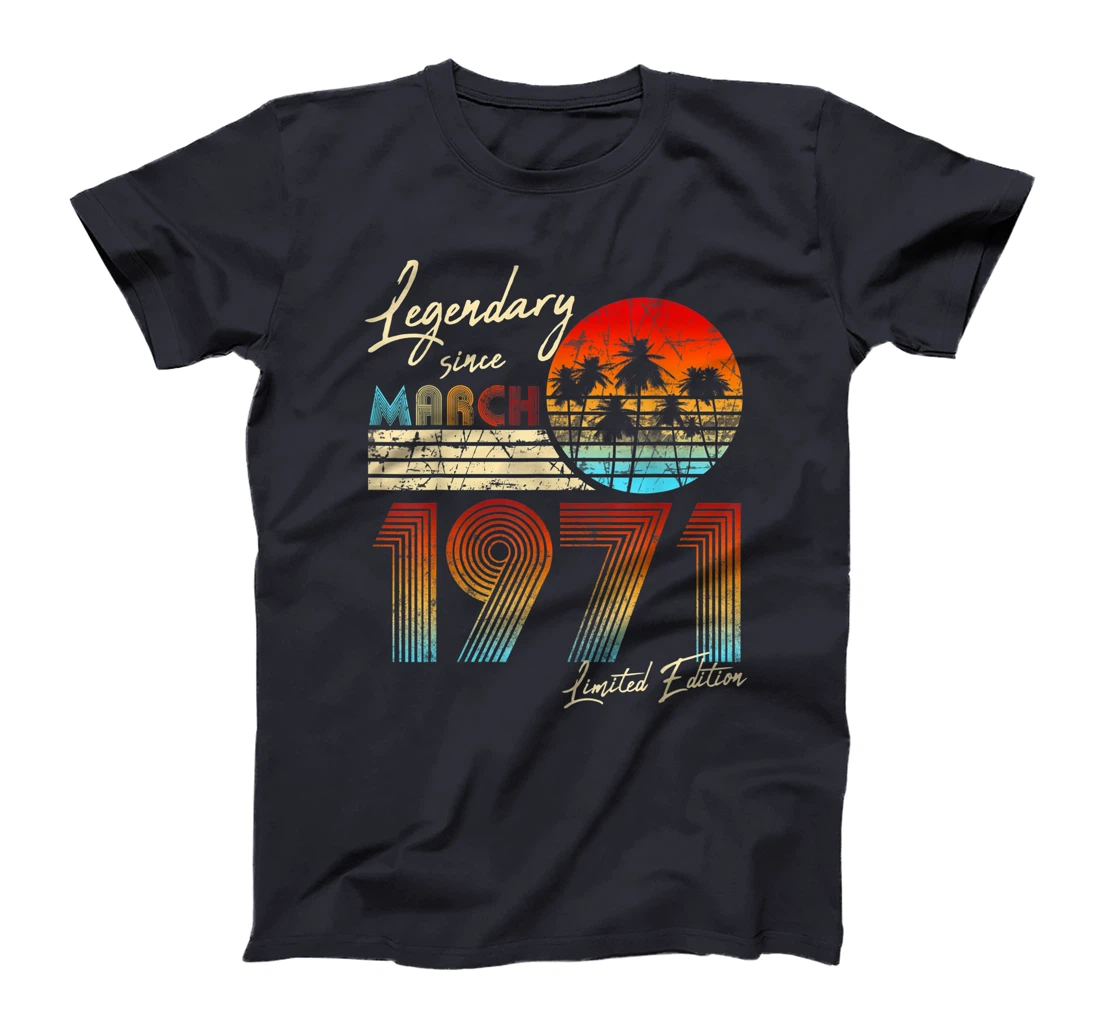 Legendary Since Bday March 1971 Vintage 50Th Birthday T-Shirt