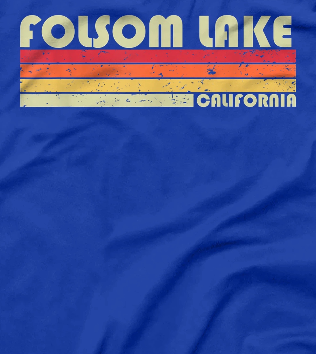 FOLSOM LAKE CALIFORNIA Funny Fishing Camping Summer Gift T-Shirt