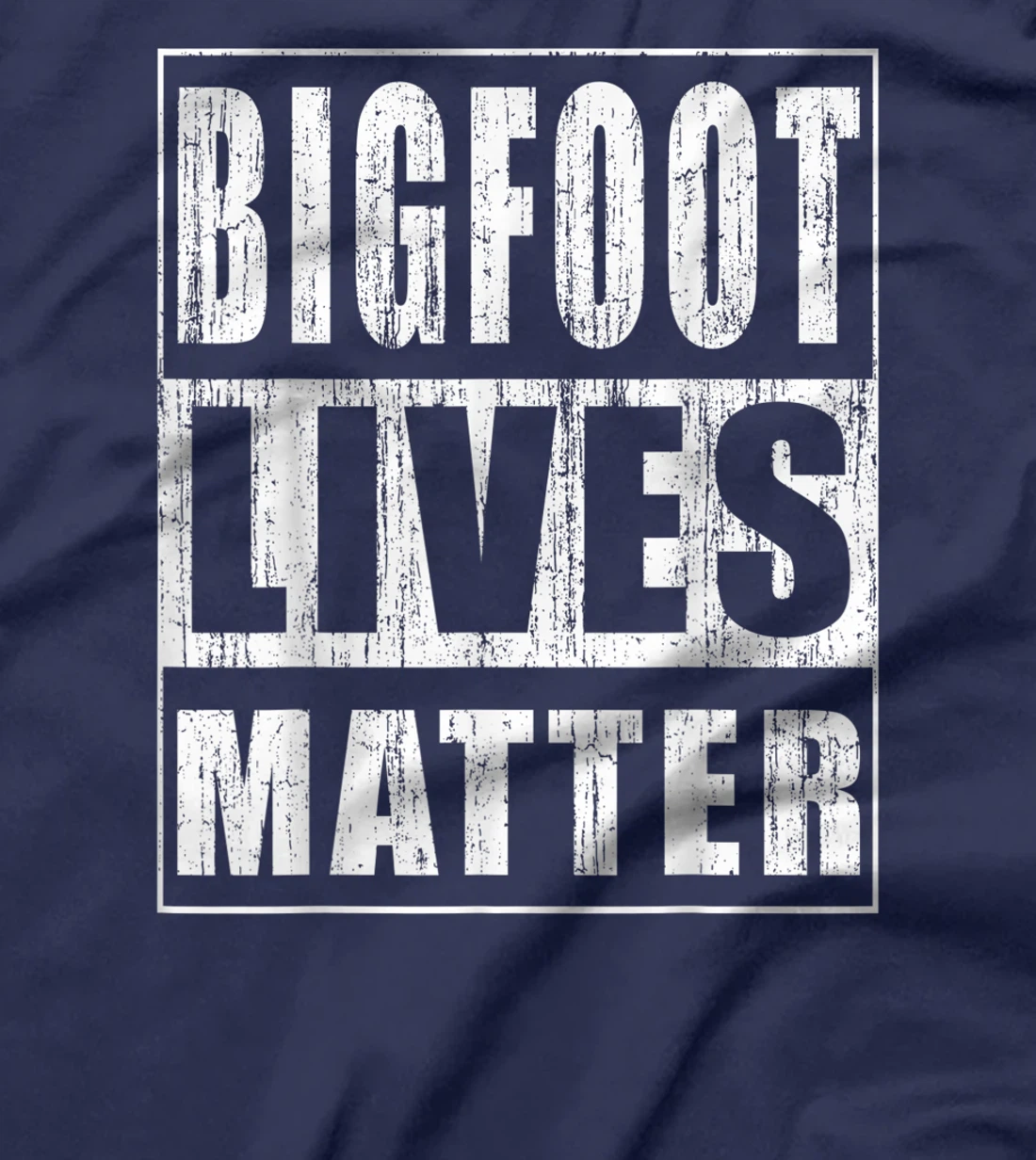 Bigfoot Lives Matter Funny Gift for Yeti Believer Hunter T-Shirt