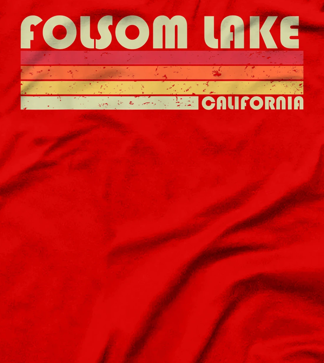 FOLSOM LAKE CALIFORNIA Funny Fishing Camping Summer Gift T-Shirt