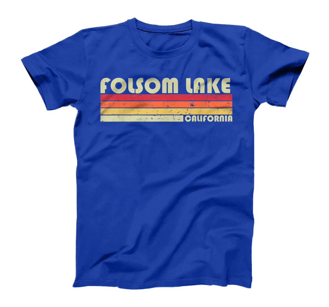 FOLSOM LAKE CALIFORNIA Funny Fishing Camping Summer Gift T-Shirt
