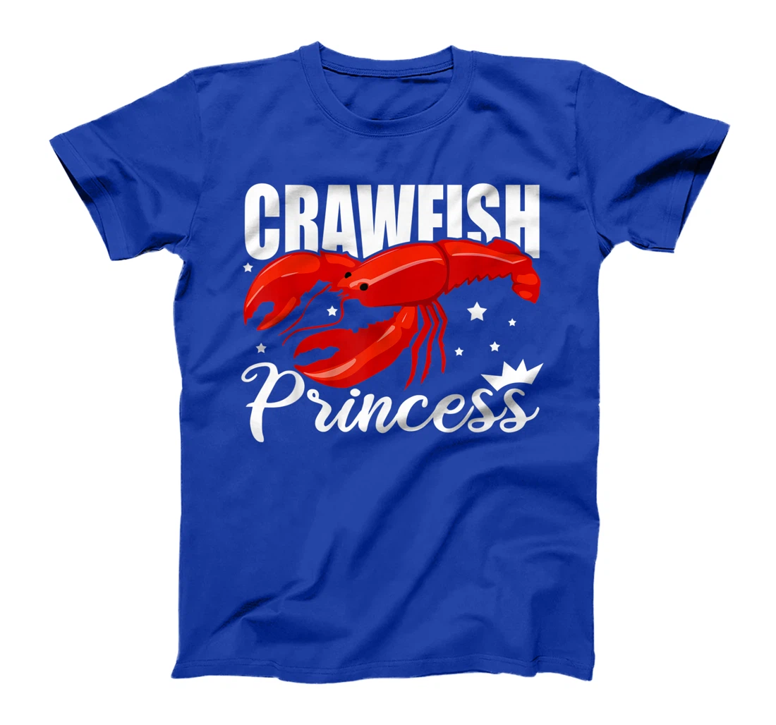 Funny Crawfish Gift For Women Cool Crawfish Princess Girls T-Shirt
