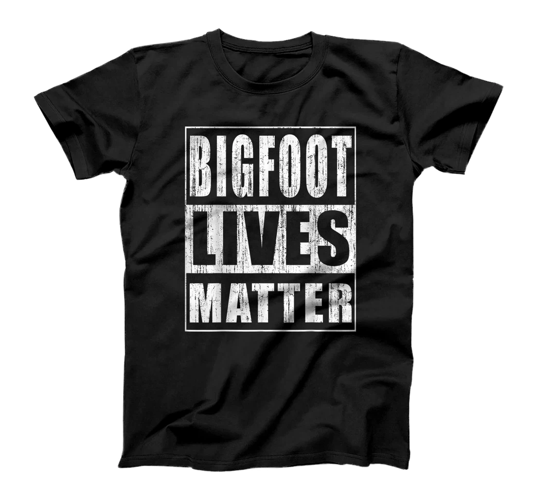 Bigfoot Lives Matter Funny Gift for Yeti Believer Hunter T-Shirt