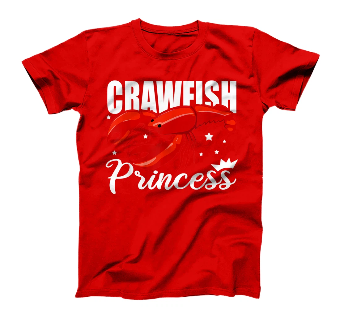 Funny Crawfish Gift For Women Cool Crawfish Princess Girls T-Shirt