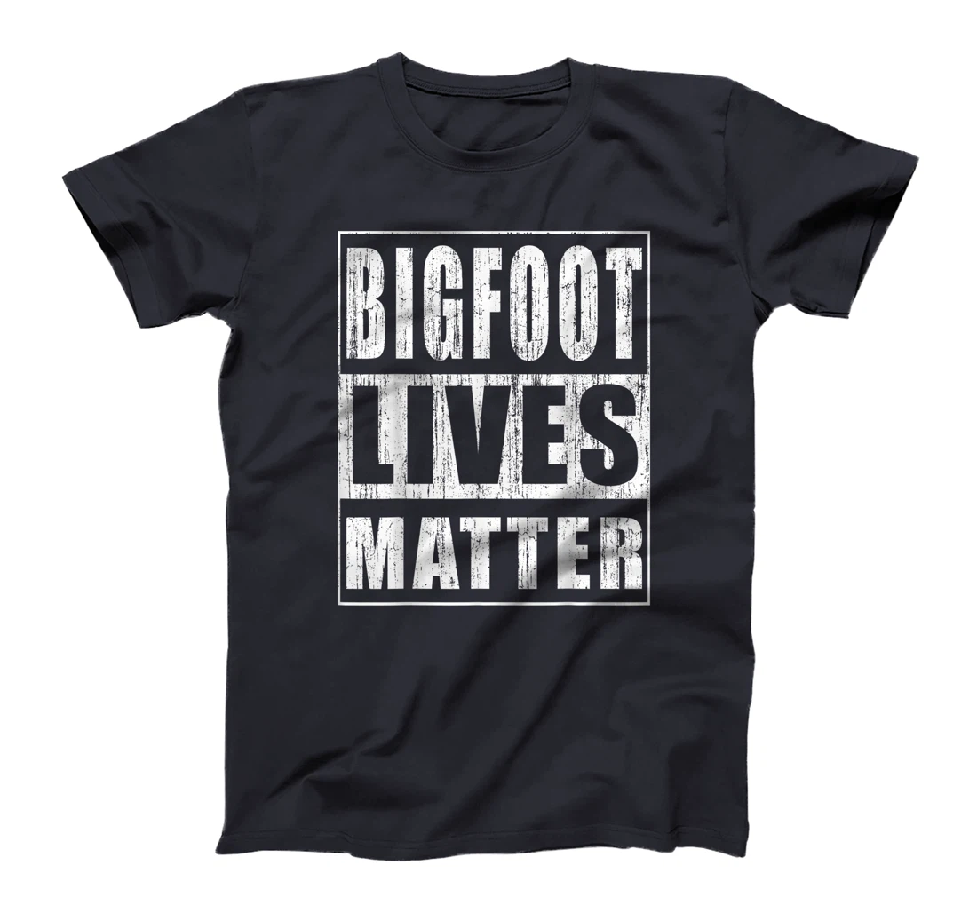 Bigfoot Lives Matter Funny Gift for Yeti Believer Hunter T-Shirt