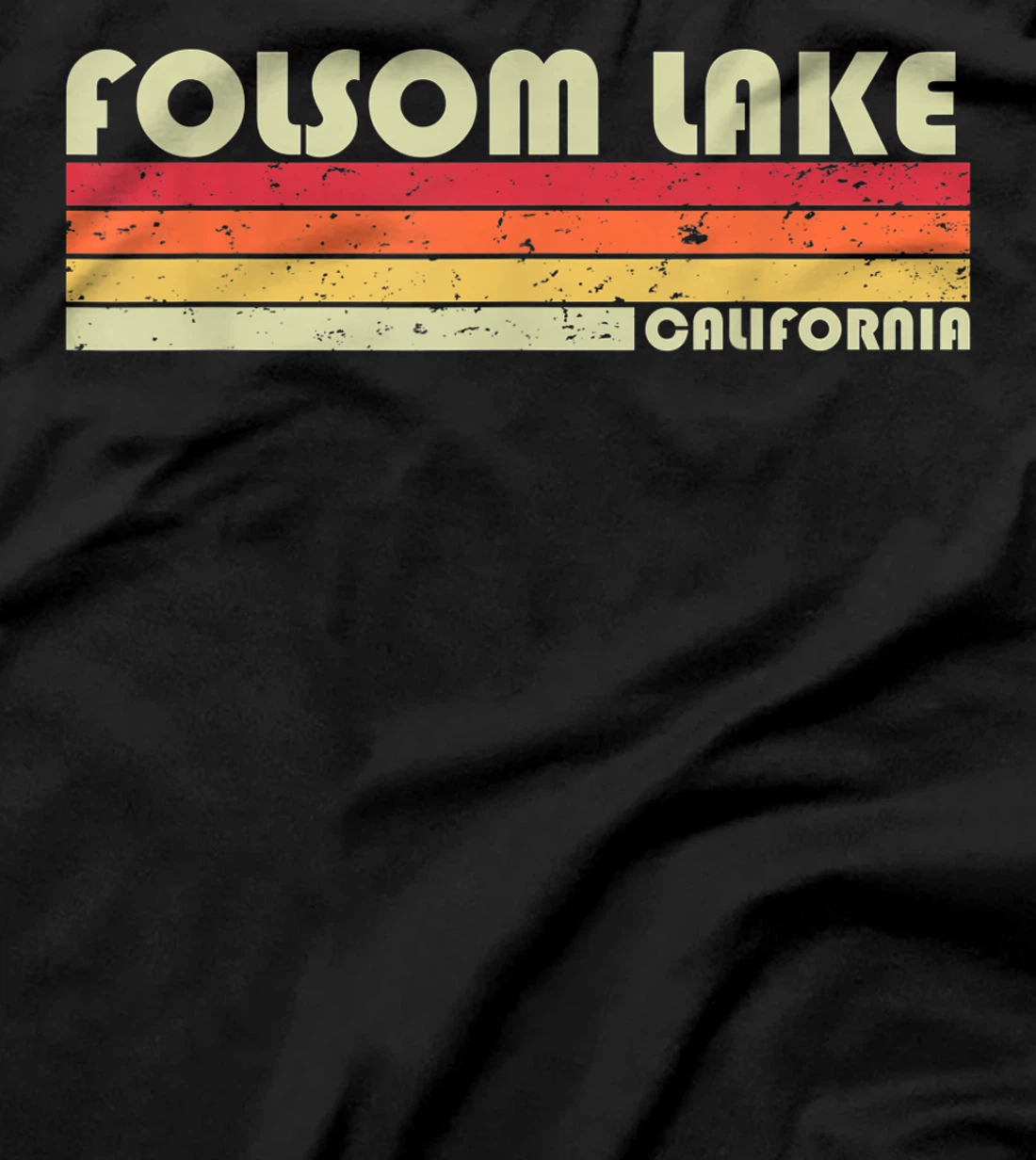 FOLSOM LAKE CALIFORNIA Funny Fishing Camping Summer Gift T-Shirt