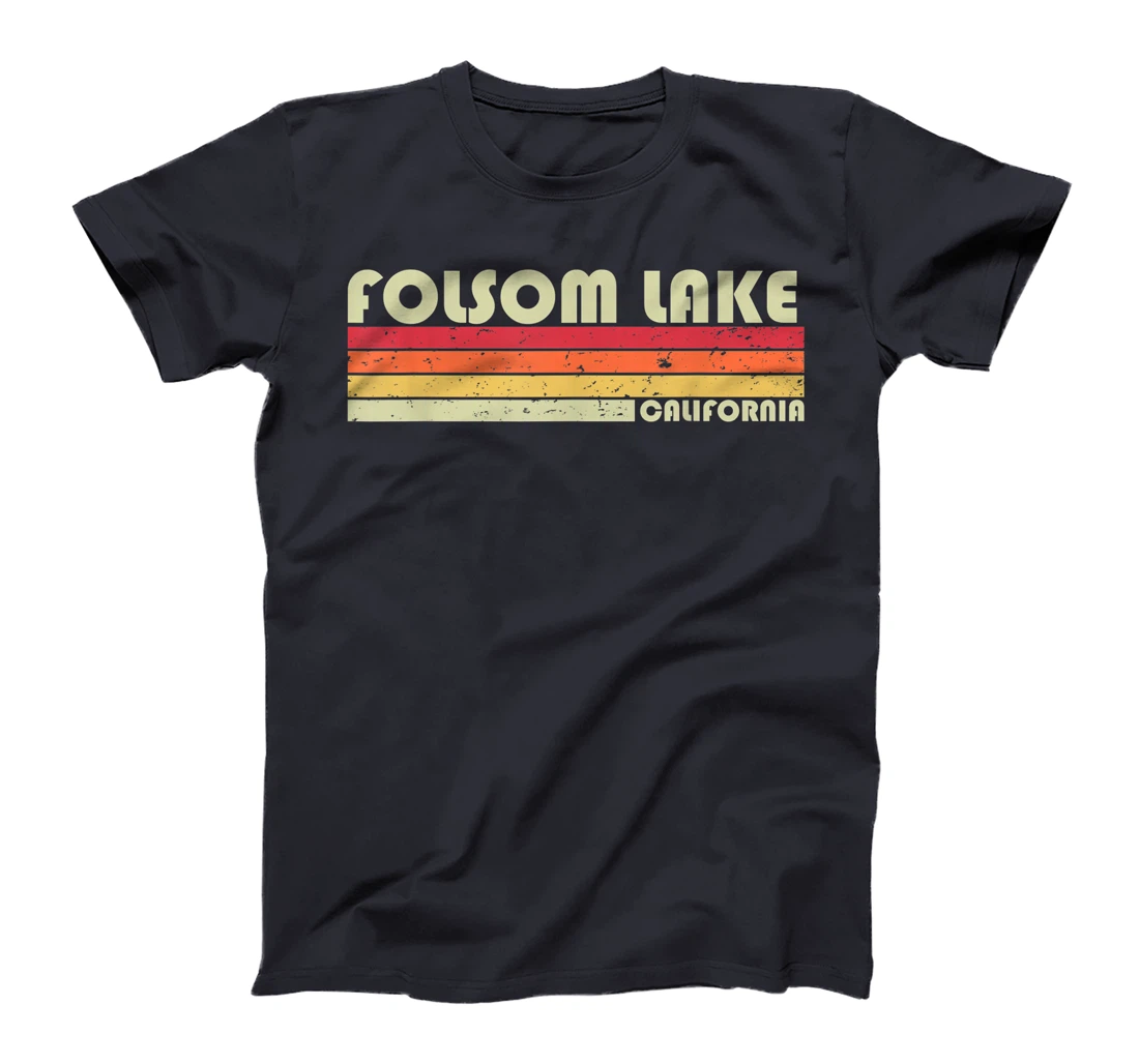 FOLSOM LAKE CALIFORNIA Funny Fishing Camping Summer Gift T-Shirt
