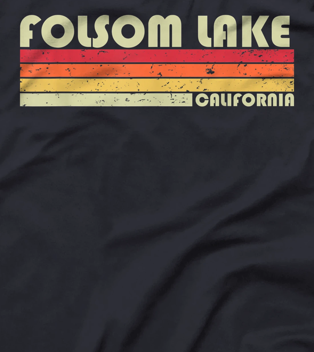 FOLSOM LAKE CALIFORNIA Funny Fishing Camping Summer Gift T-Shirt