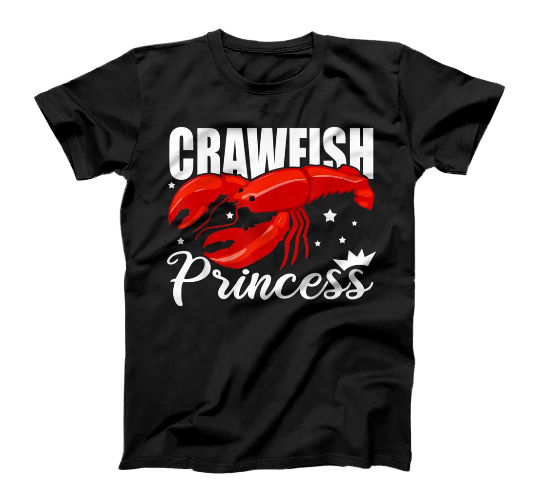 Funny Crawfish Gift For Women Cool Crawfish Princess Girls T-Shirt