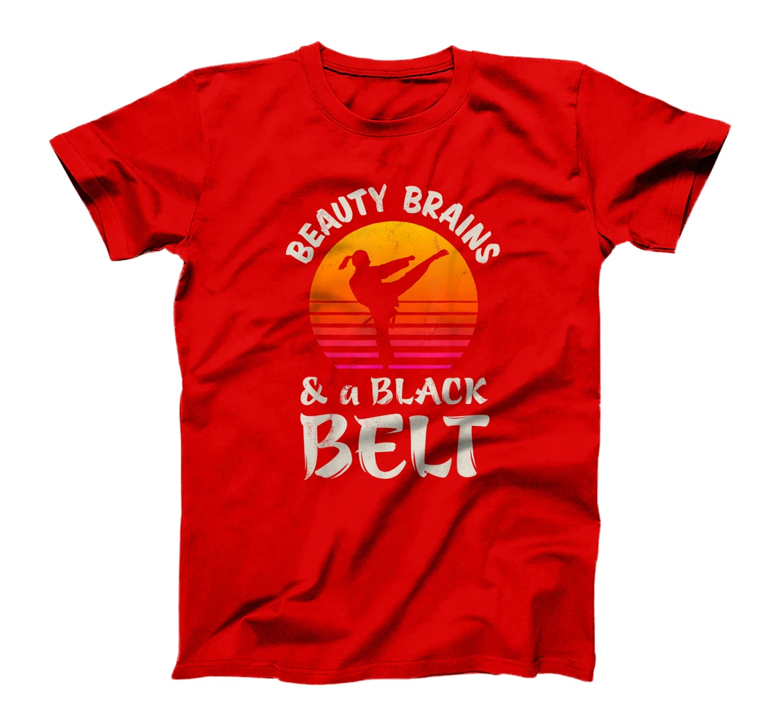 Beauty Brains And A Black Belt Karate Girl Martial Arts Gift T-Shirt