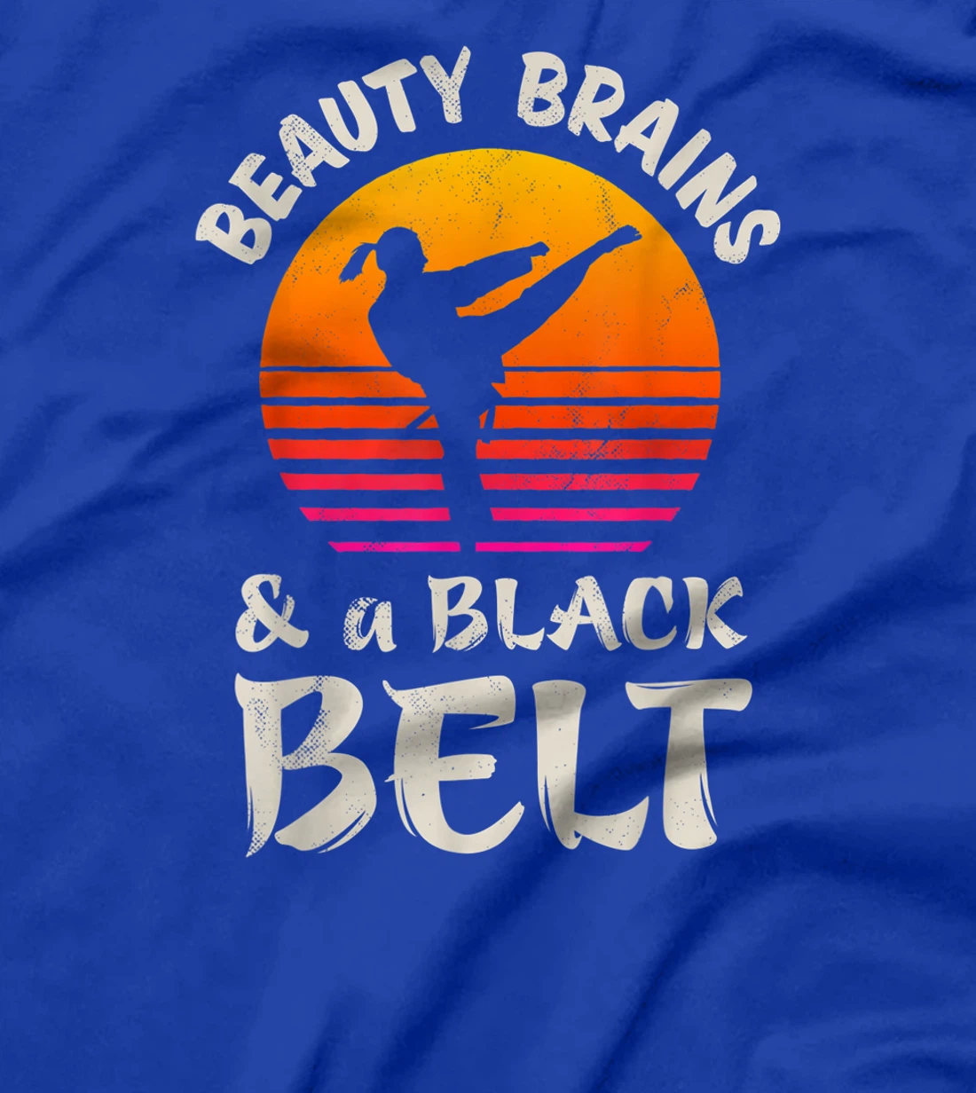 Beauty Brains And A Black Belt Karate Girl Martial Arts Gift T-Shirt