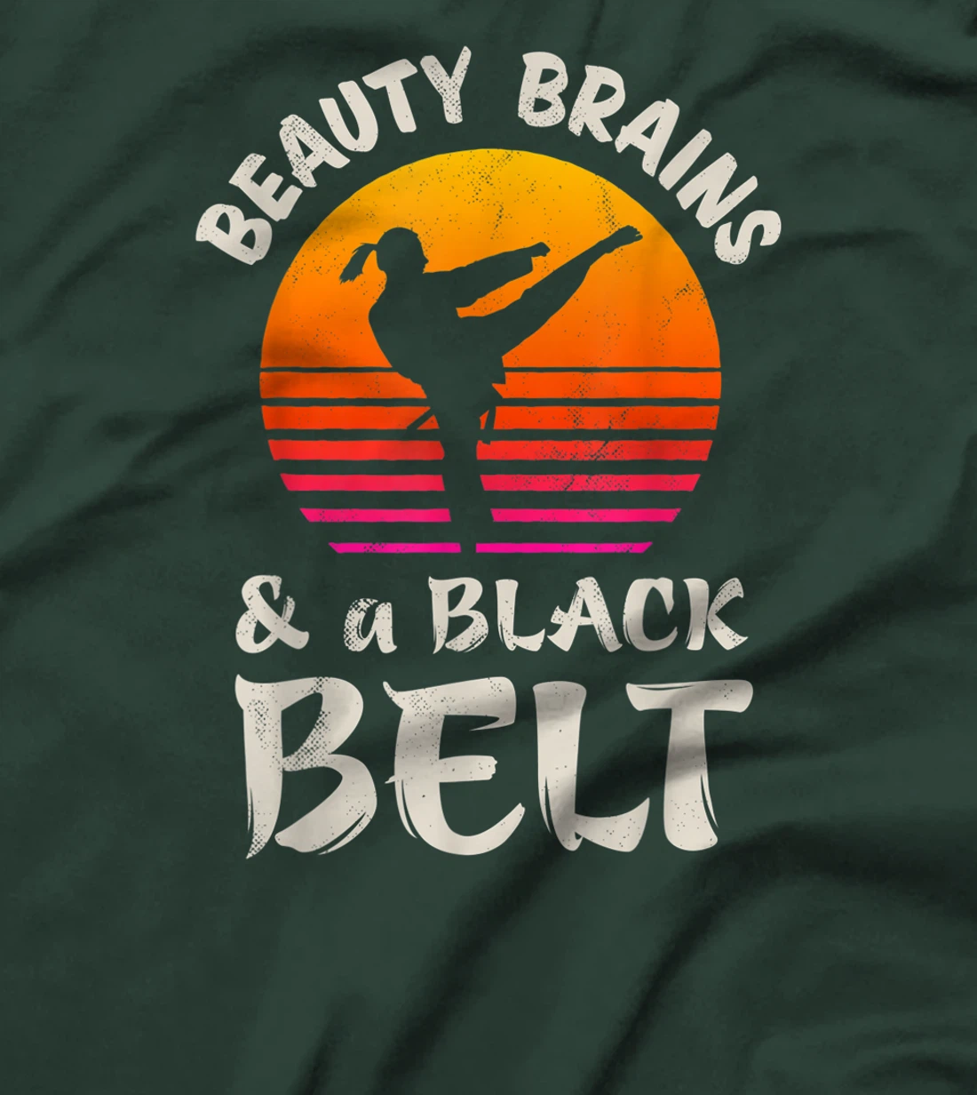 Beauty Brains And A Black Belt Karate Girl Martial Arts Gift T-Shirt