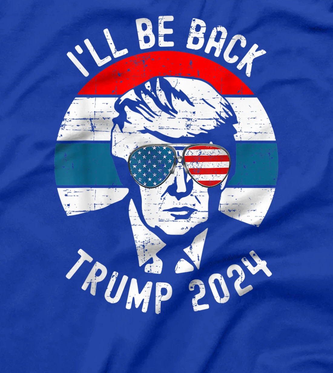 Trump 2024 I'll Be Back Pro Donald Vintage Stars Patriotic T-Shirt