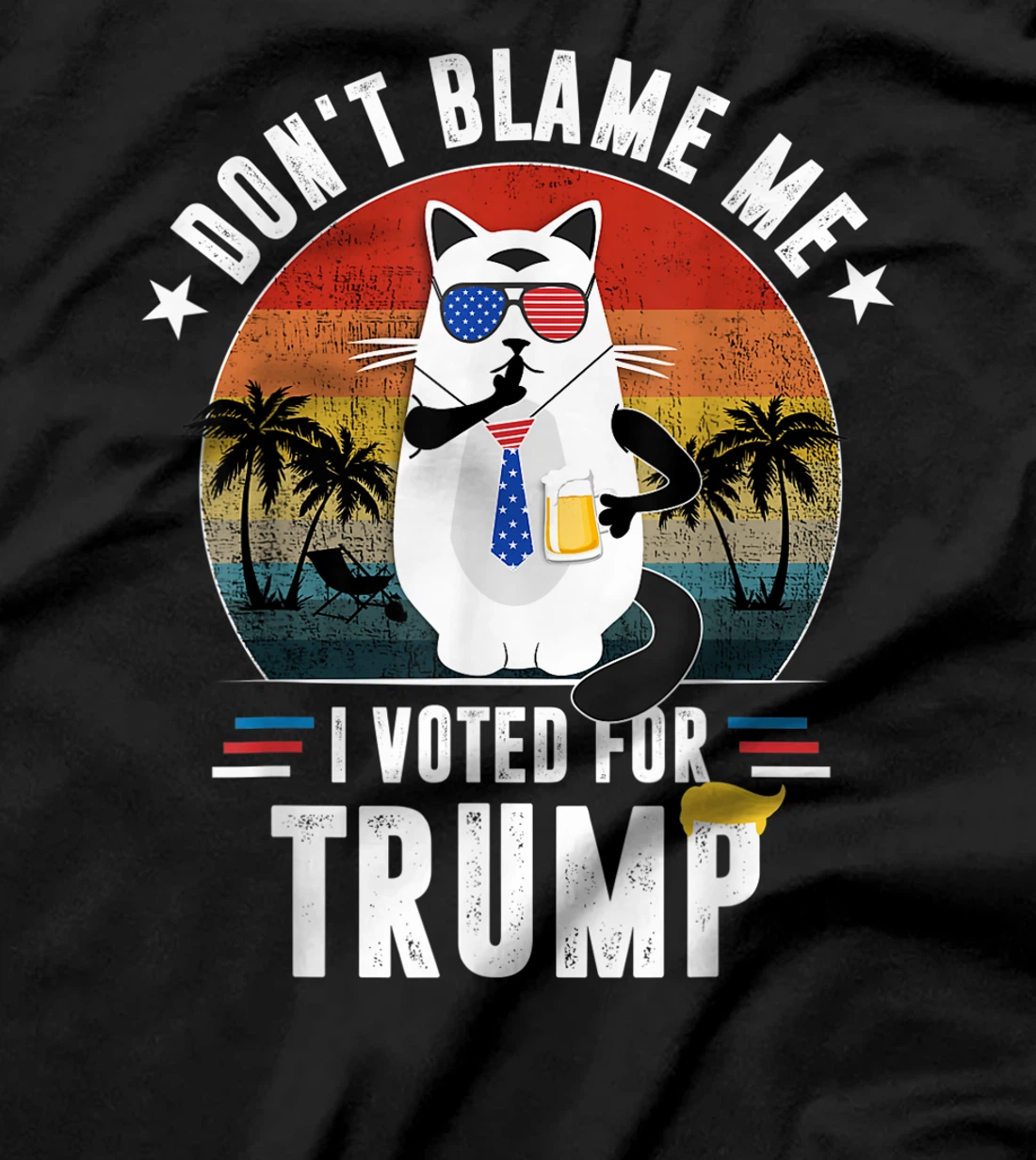 Don't Blame Me, I Voted For Trump Vintage Funny Cat T-Shirt
