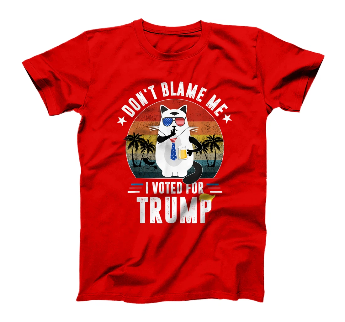 Don't Blame Me, I Voted For Trump Vintage Funny Cat T-Shirt
