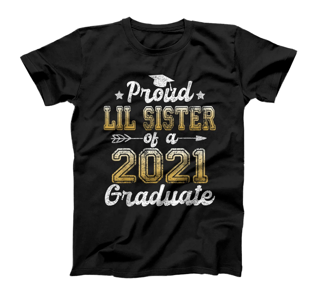 Proud Lil Sister of a 2021 Graduate Funny Senior 2021 Gift T-Shirt