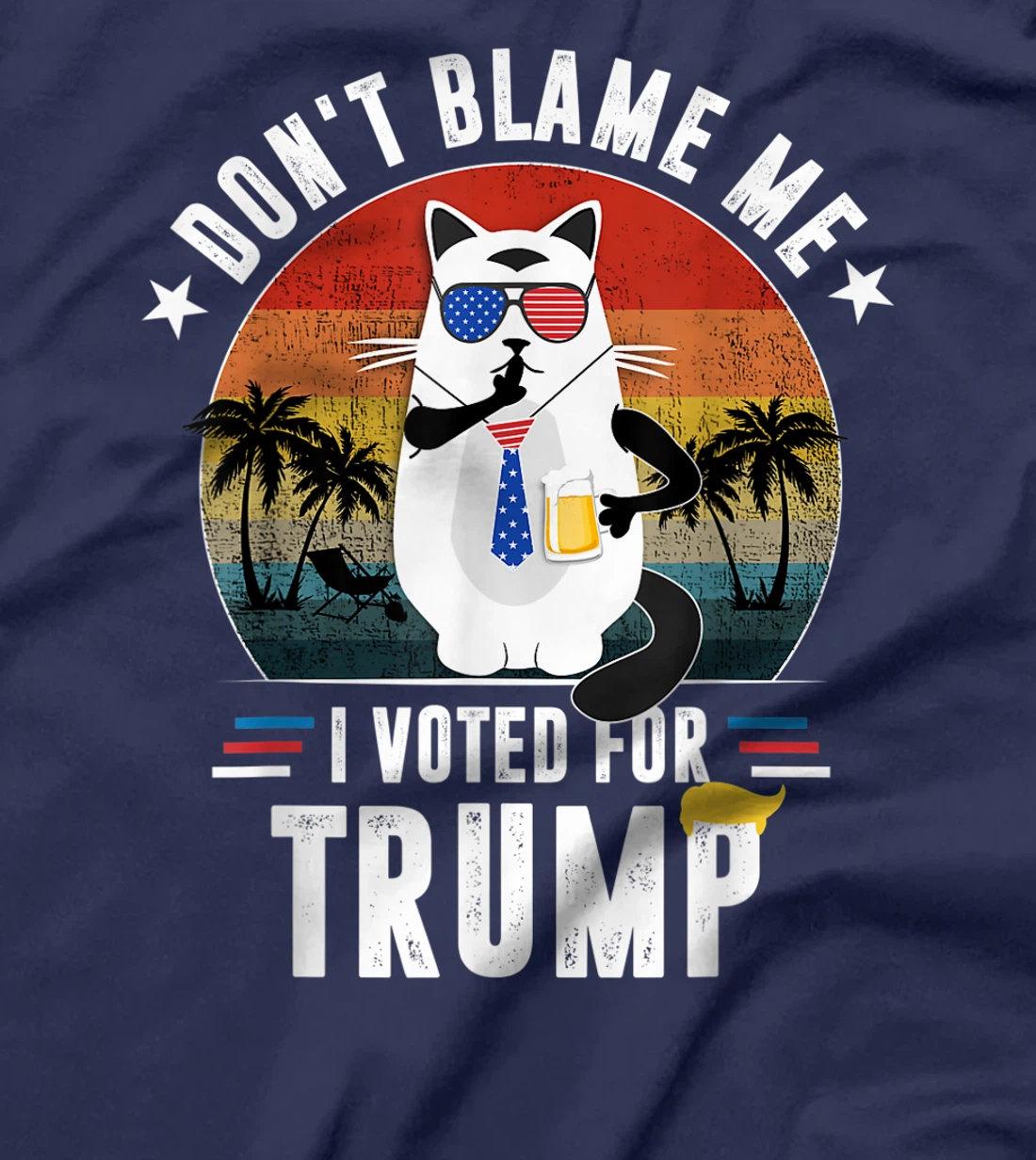 Don't Blame Me, I Voted For Trump Vintage Funny Cat T-Shirt
