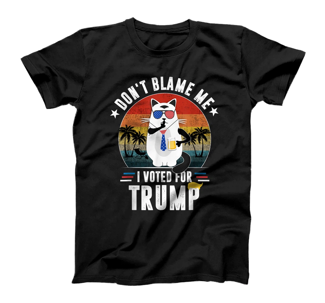 Don't Blame Me, I Voted For Trump Vintage Funny Cat T-Shirt