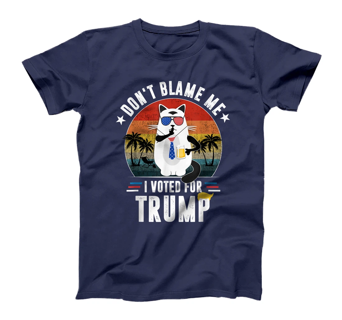 Don't Blame Me, I Voted For Trump Vintage Funny Cat T-Shirt