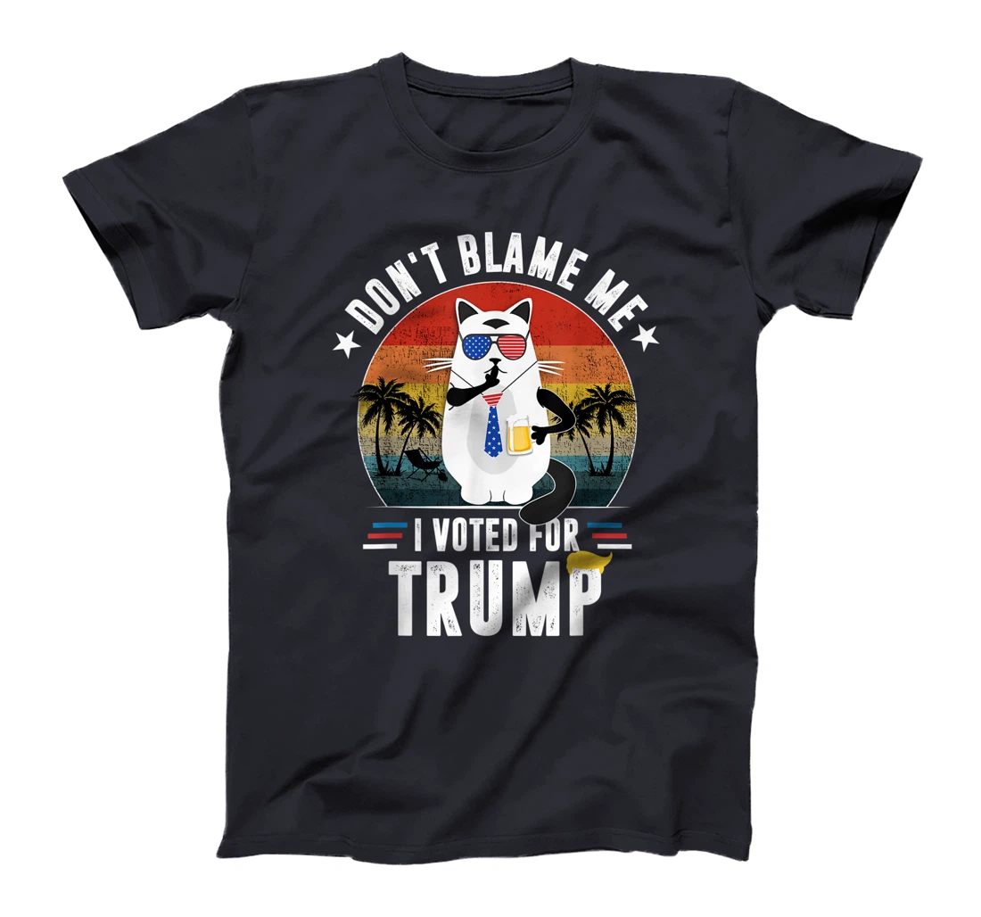Don't Blame Me, I Voted For Trump Vintage Funny Cat T-Shirt
