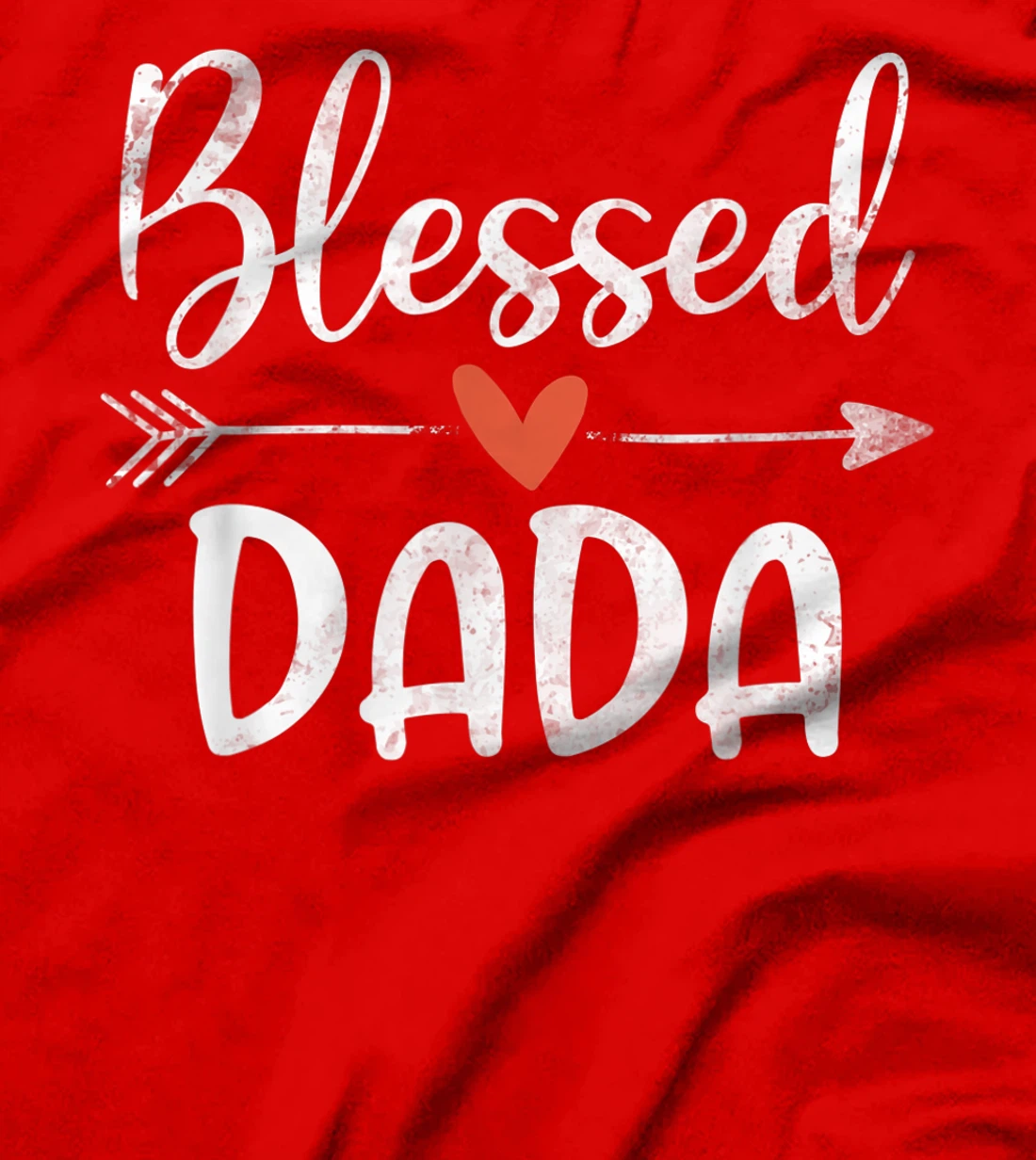 Blessed Dada Happy Blessings Father's Day T-Shirt