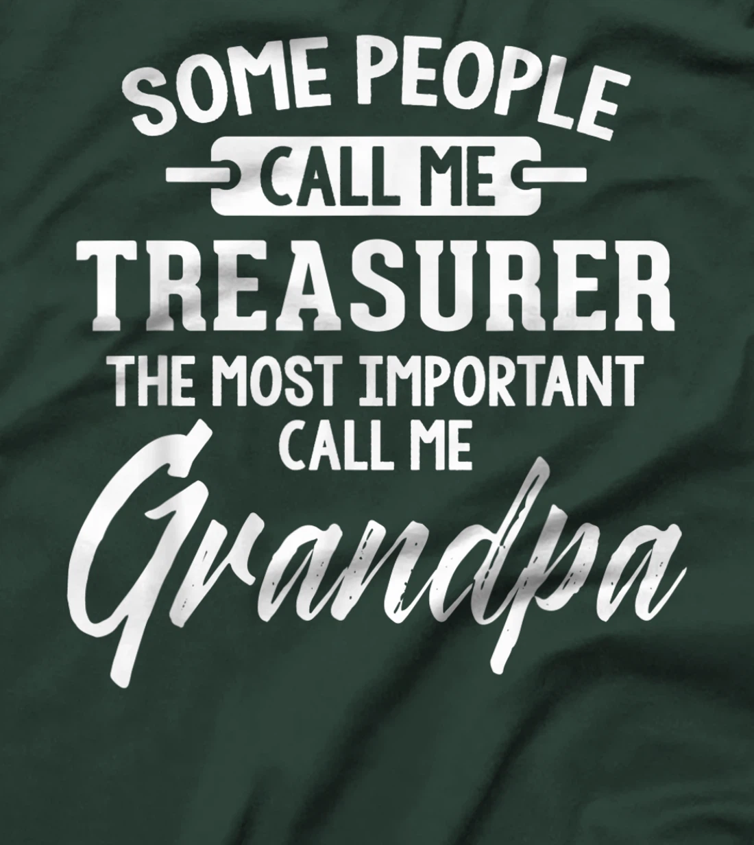Fathers Day Shirt for a Treasurer Grandpa T-Shirt
