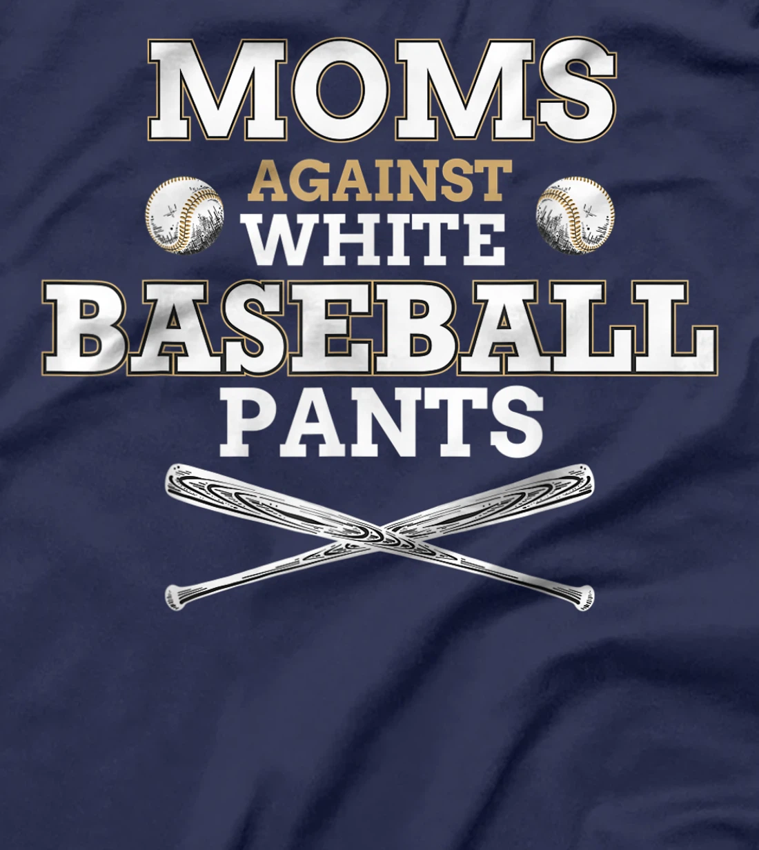 Moms Against White Baseball Pants funny baseball mom mother T-Shirt