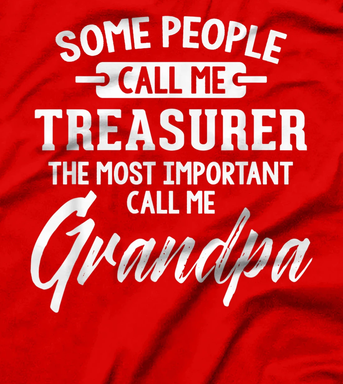 Fathers Day Shirt for a Treasurer Grandpa T-Shirt