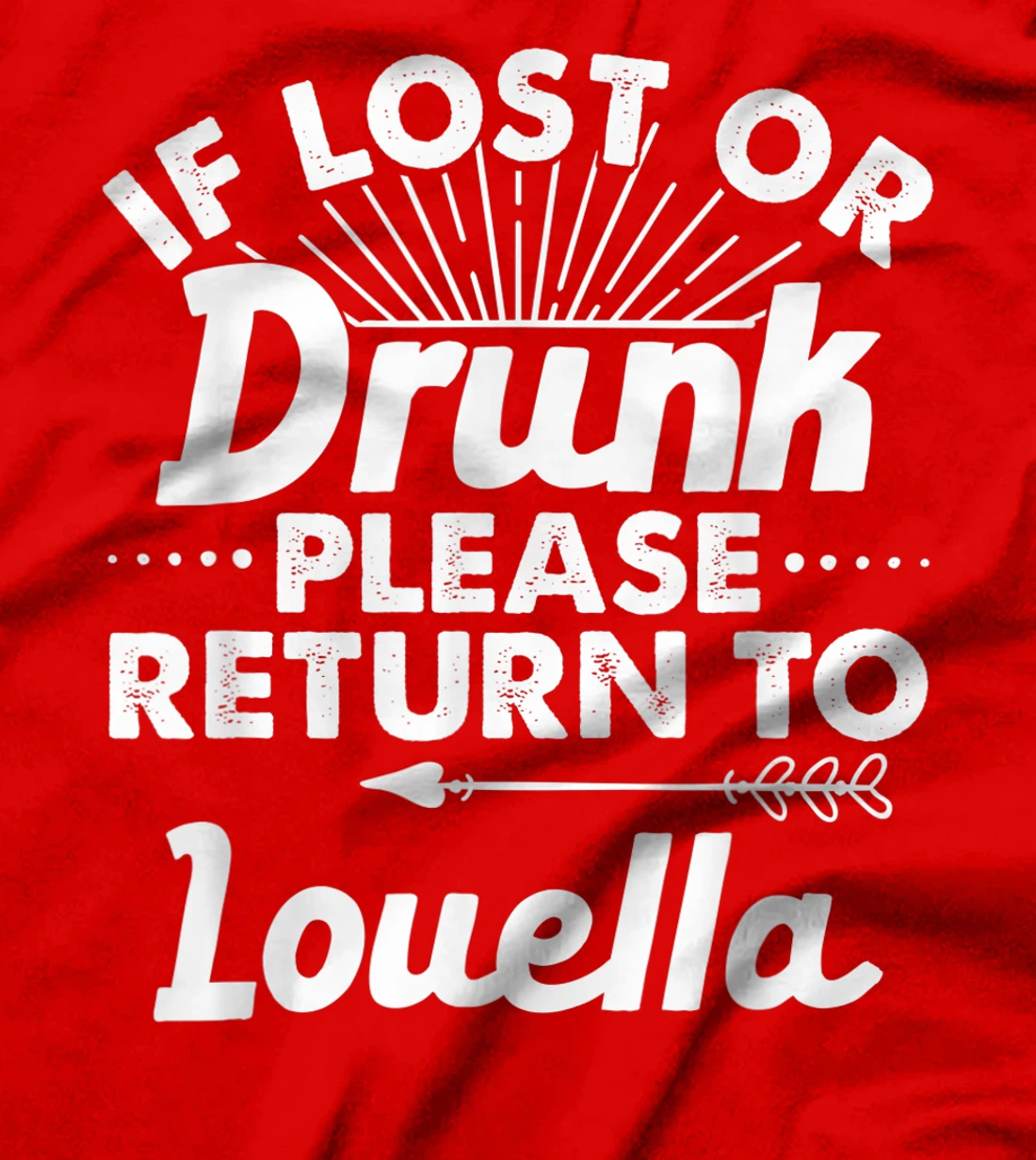 If Lost Or Drunk Please Return To LOUELLA Gift Name Women T-Shirt