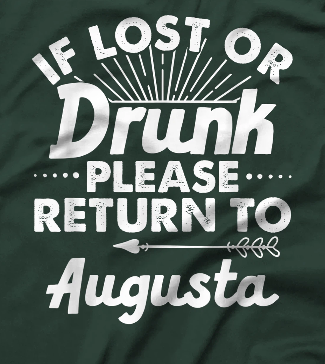 If Lost Or Drunk Please Return To AUGUSTA Gift Name Women T-Shirt