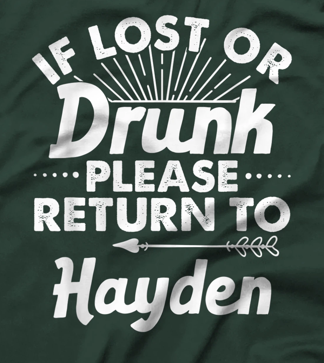 If Lost Or Drunk Please Return To HAYDEN Gift Name Women T-Shirt