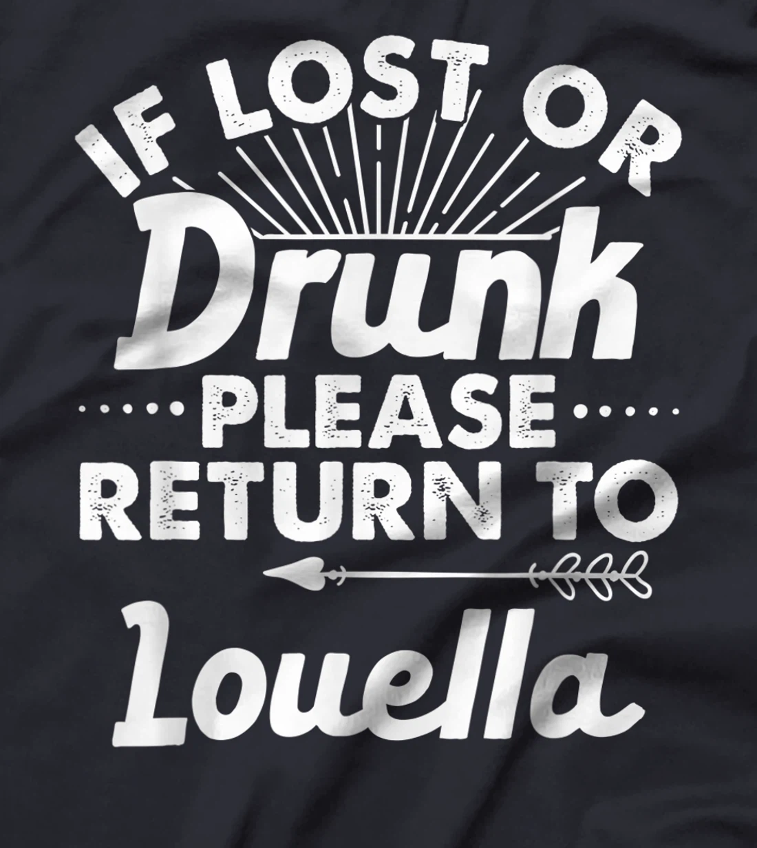 If Lost Or Drunk Please Return To LOUELLA Gift Name Women T-Shirt