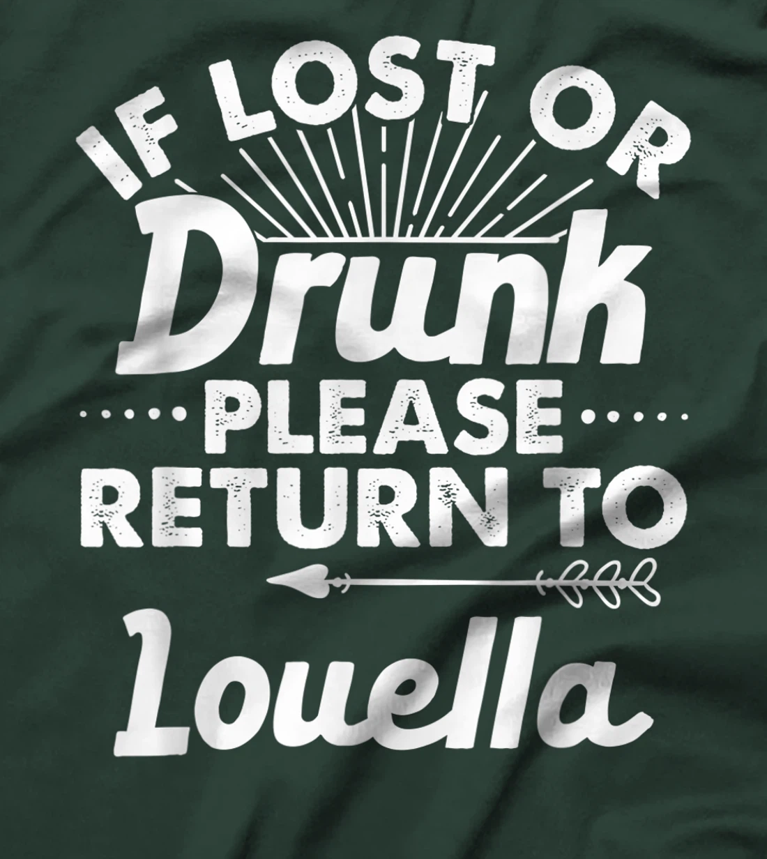 If Lost Or Drunk Please Return To LOUELLA Gift Name Women T-Shirt