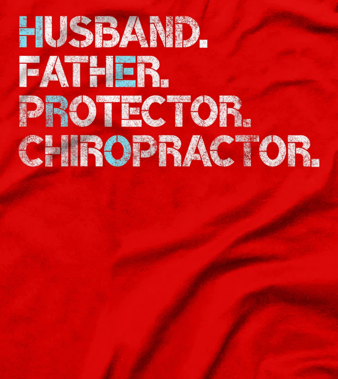 Mens Husband Father Protector Chiropractor Gift Dad Chiropractic T-Shirt