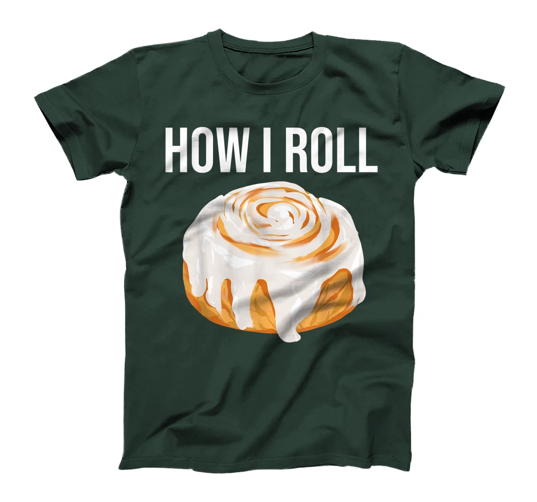 Funny How I Roll Gift Cute Love Cinnamon Rolls Buns Boy Girl T-Shirt
