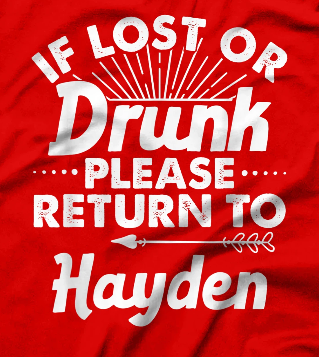 If Lost Or Drunk Please Return To HAYDEN Gift Name Women T-Shirt