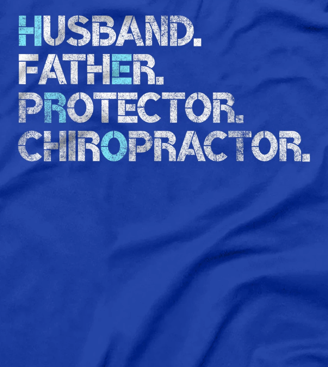 Mens Husband Father Protector Chiropractor Gift Dad Chiropractic T-Shirt