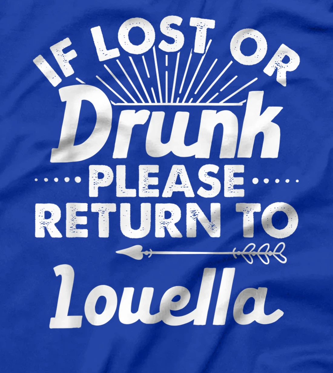 If Lost Or Drunk Please Return To LOUELLA Gift Name Women T-Shirt