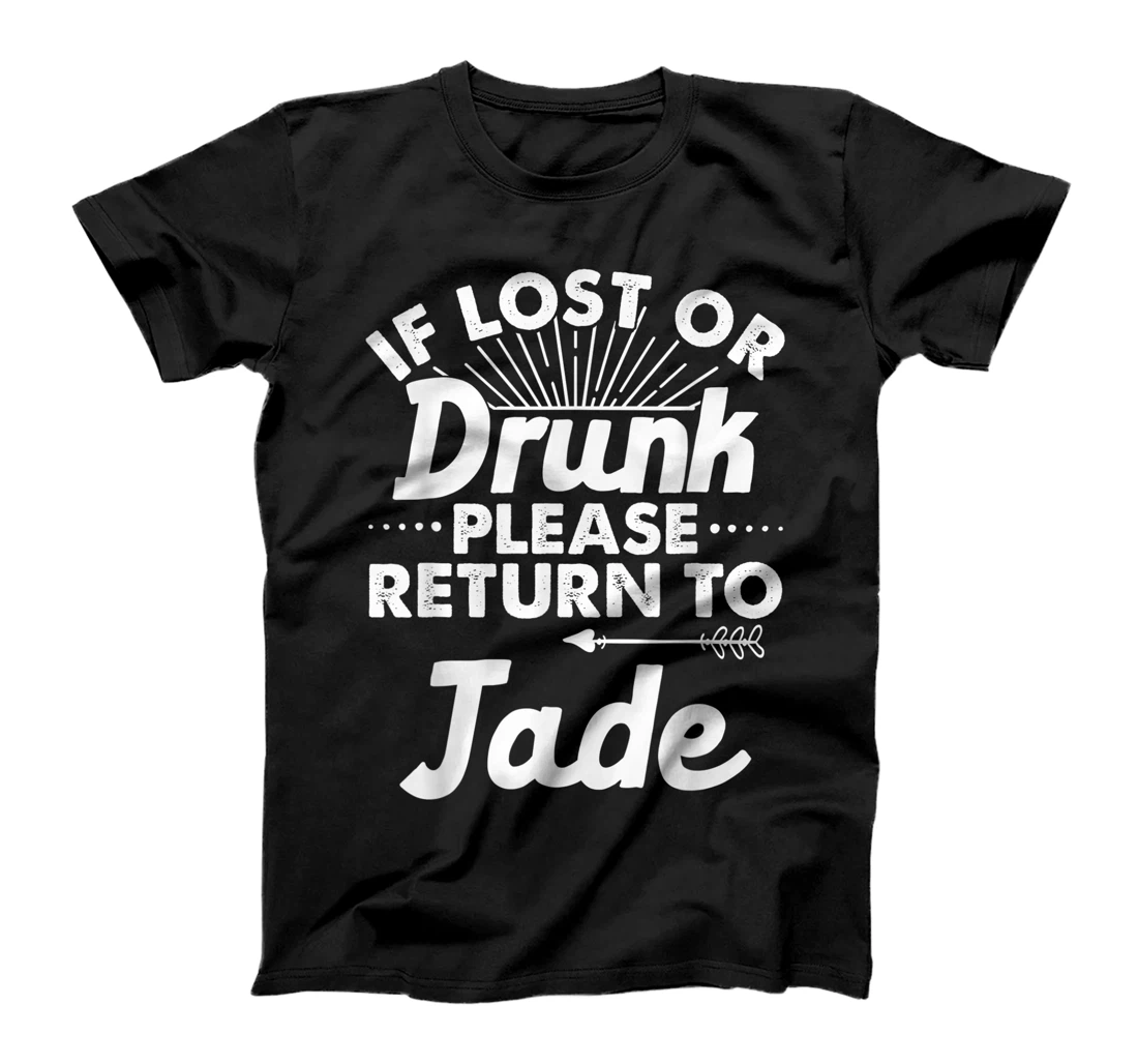If Lost Or Drunk Please Return To JADE Gift Name Women T-Shirt