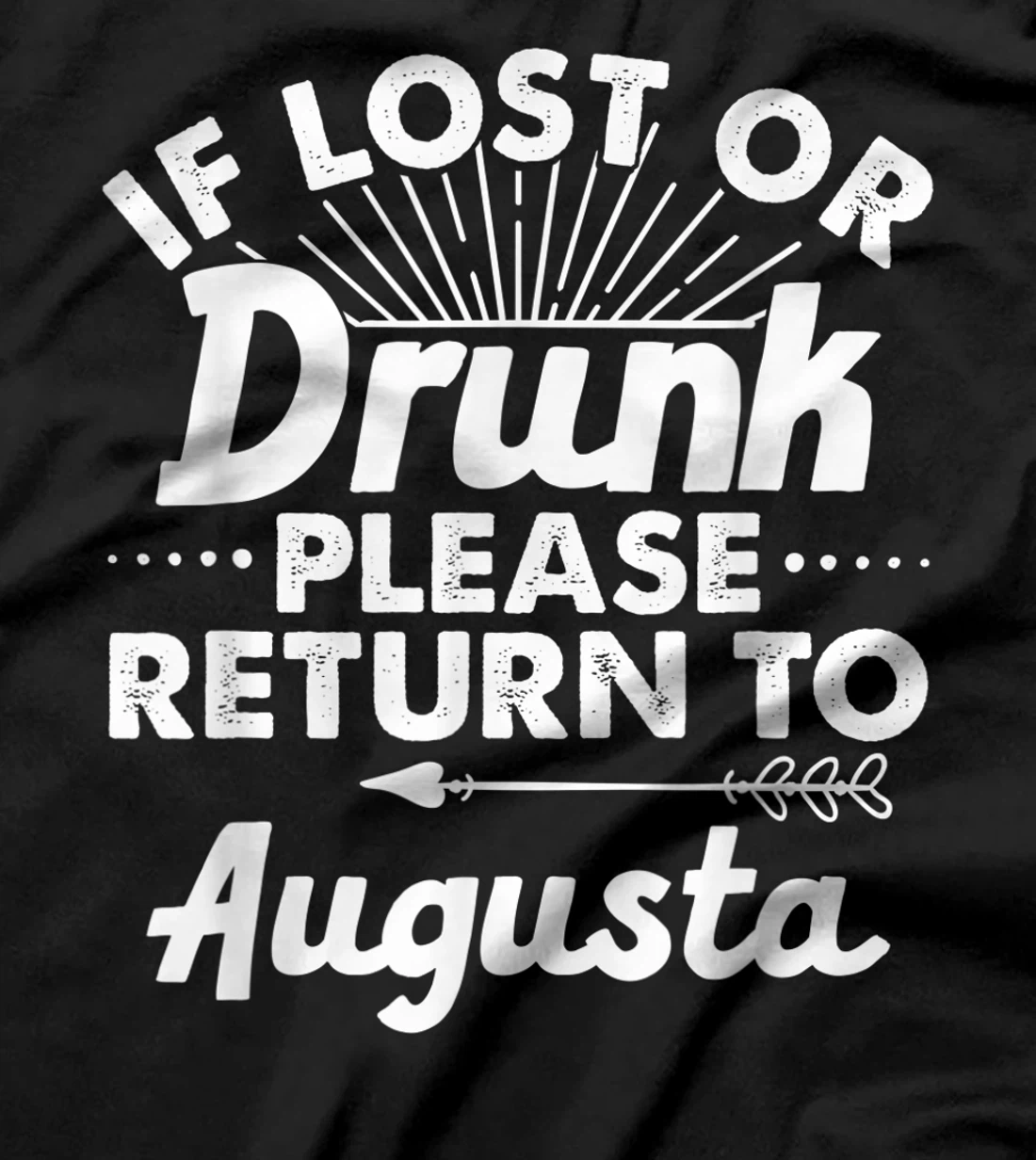 If Lost Or Drunk Please Return To AUGUSTA Gift Name Women T-Shirt