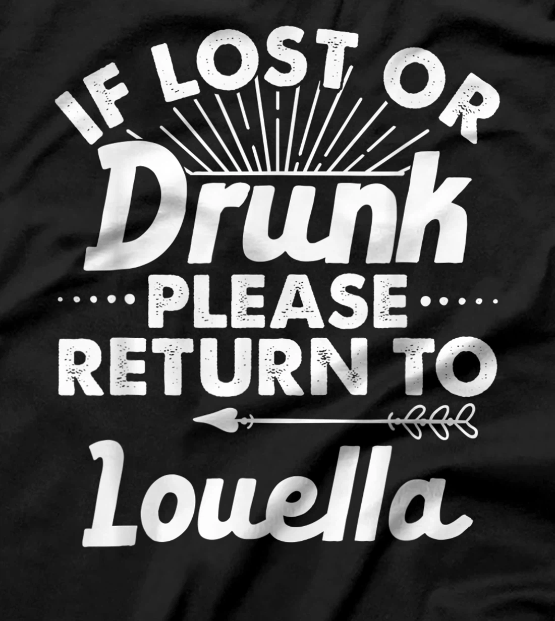 If Lost Or Drunk Please Return To LOUELLA Gift Name Women T-Shirt