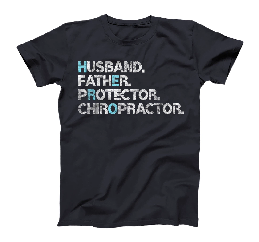 Mens Husband Father Protector Chiropractor Gift Dad Chiropractic T-Shirt