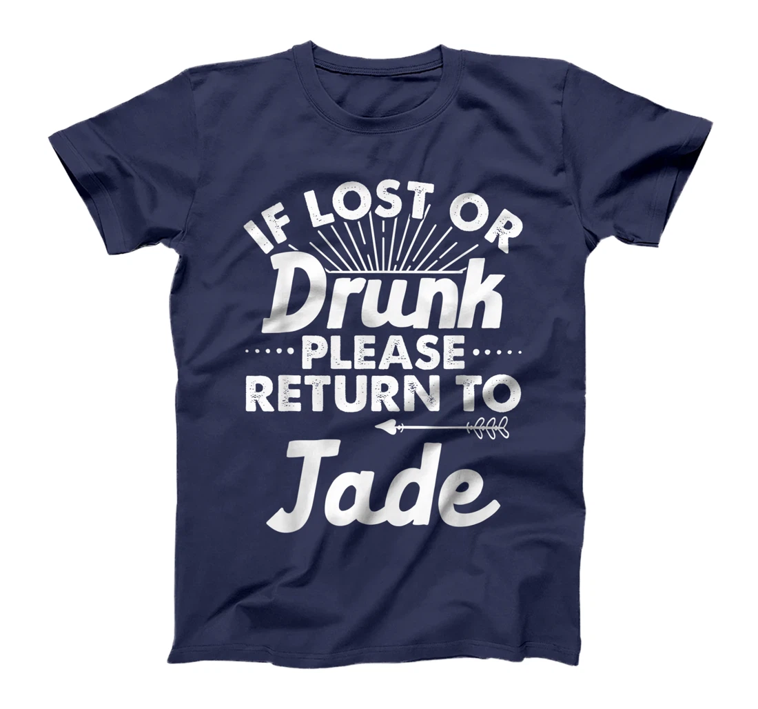 If Lost Or Drunk Please Return To JADE Gift Name Women T-Shirt