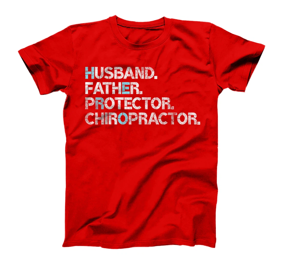 Mens Husband Father Protector Chiropractor Gift Dad Chiropractic T-Shirt