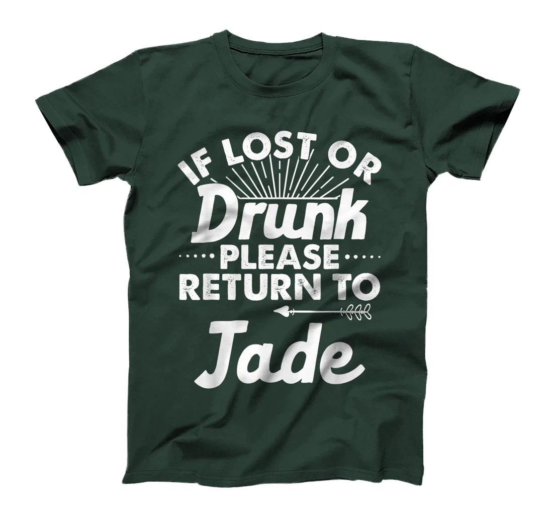If Lost Or Drunk Please Return To JADE Gift Name Women T-Shirt