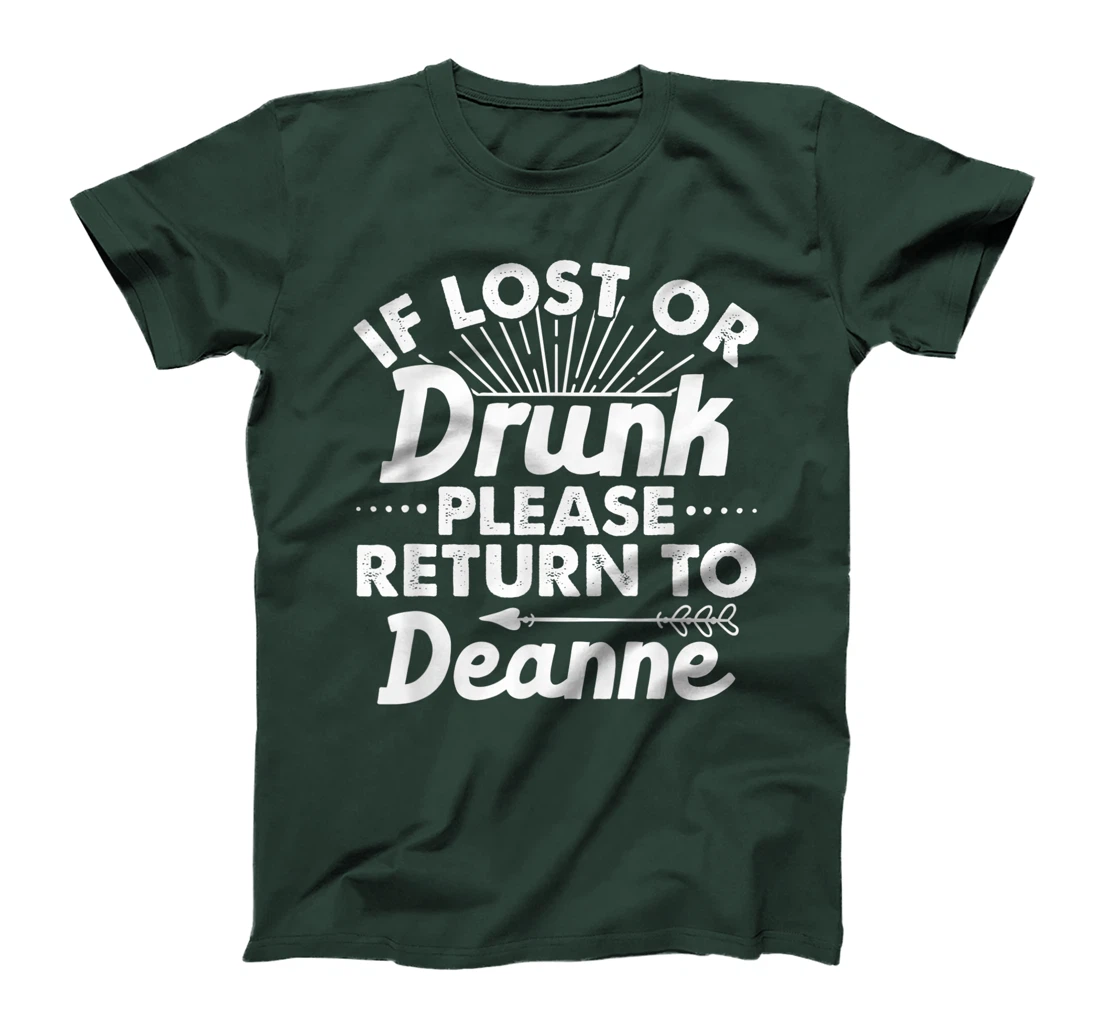 If Lost Or Drunk Please Return To DEANNE Gift Name Women T-Shirt