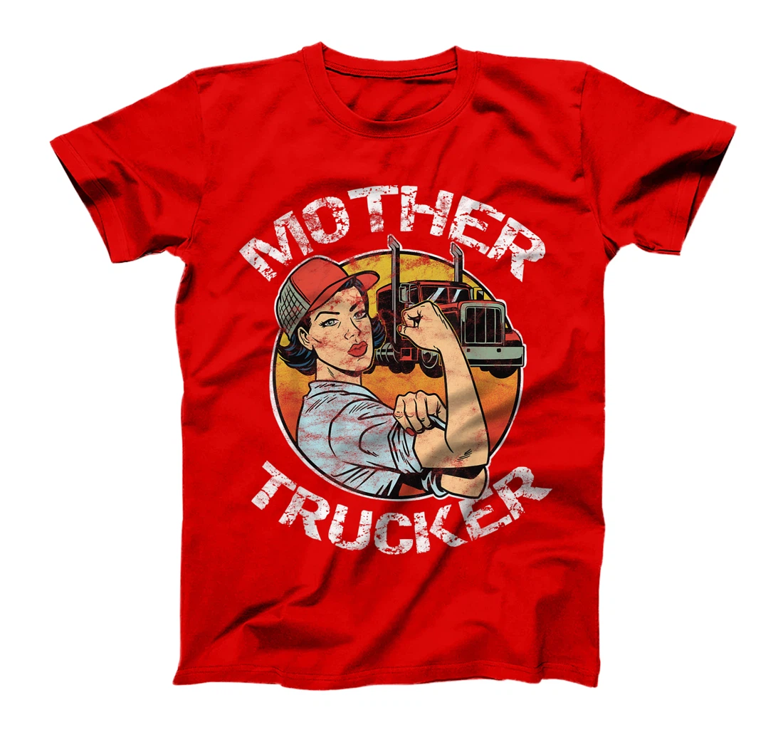 Mother Trucker Female CDL Semi Truck Driver T-Shirt